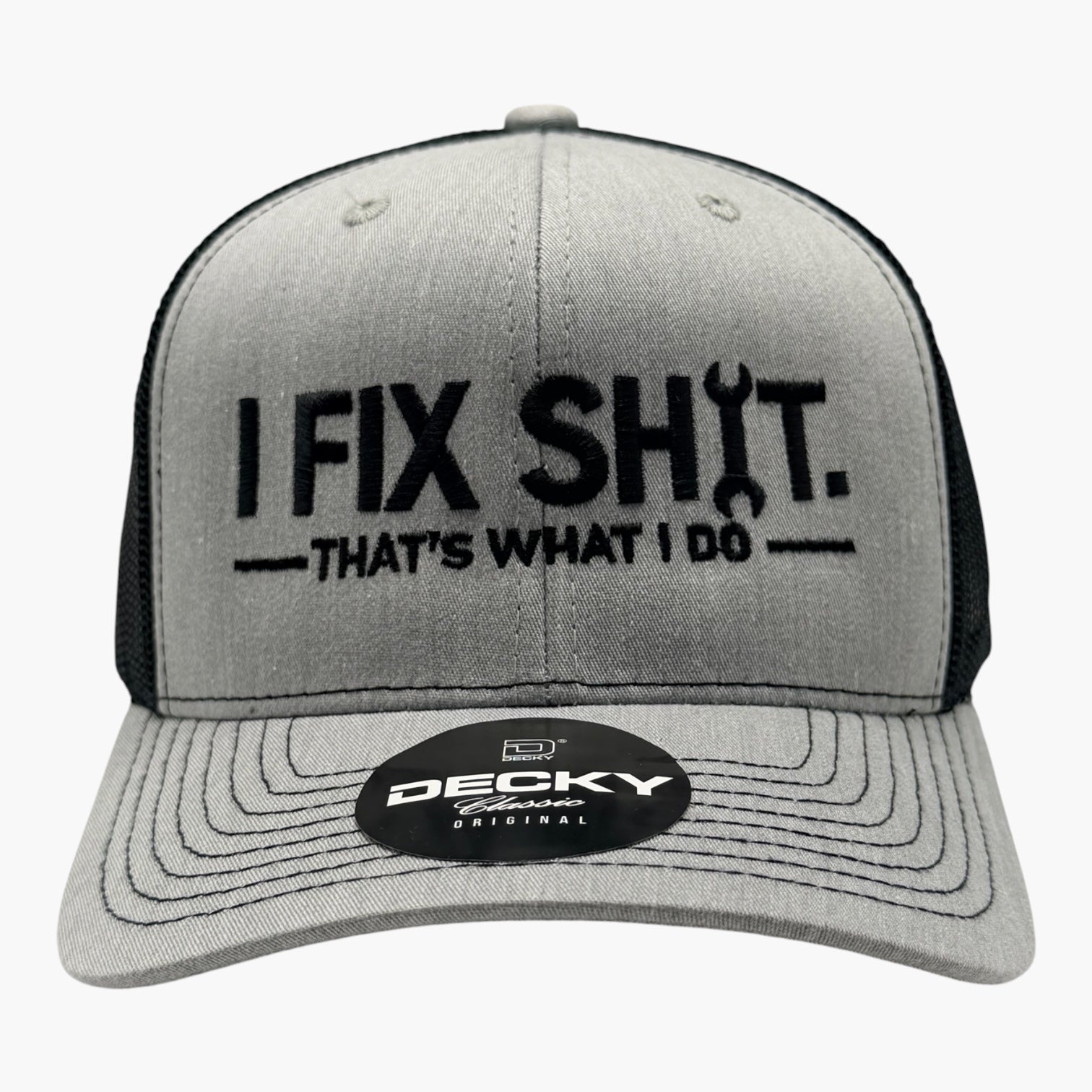 I Fix Sh*t. That's What I Do Trucker Hat