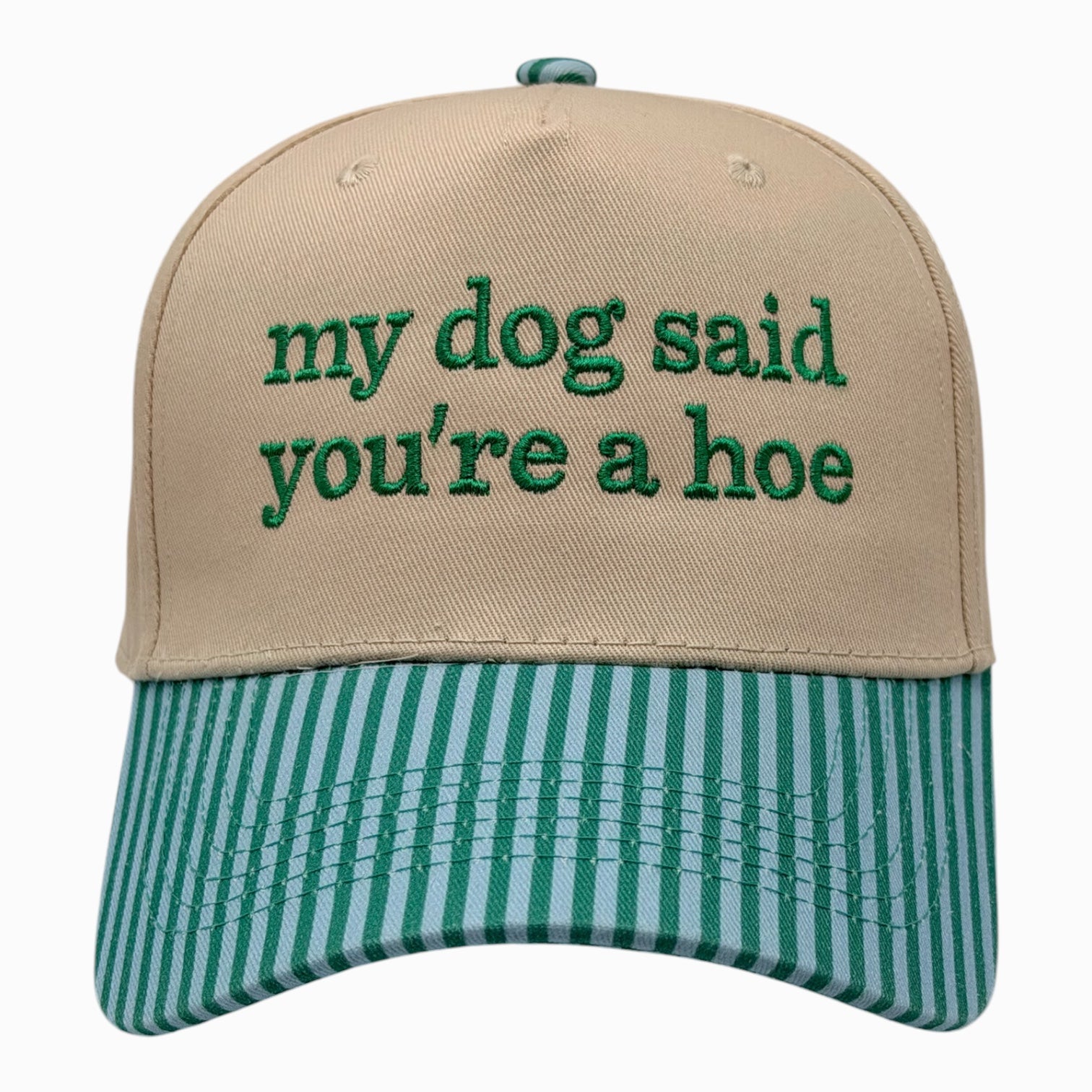 My Dog Said You're a Hoe Hat – Funny Embroidered Trucker Cap