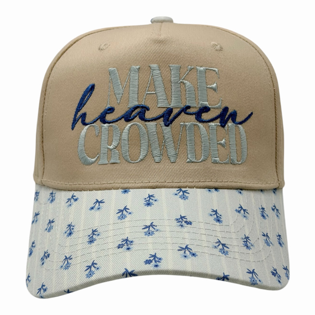 Make Heaven Crowded Embroidered Trucker Hat